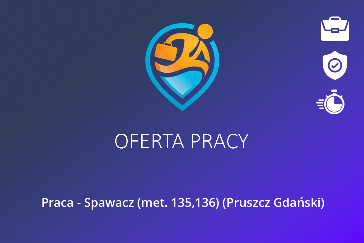 Praca – Spawacz (met. 135,136) (Pruszcz Gdański)