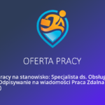 Oferta pracy na stanowisko: Specjalista ds. social media Odpisywanie na wiadomości Praca Zdalna  (Pruszcz Gdański)